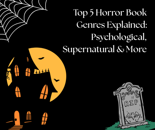 Top 5 Horror Book Genres Explained: Psychological, Supernatural & More